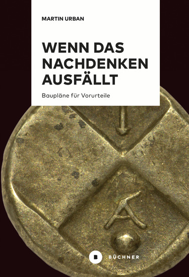 Wenn das Nachdenken ausfällt - Baupläne für Vorurteile - cover