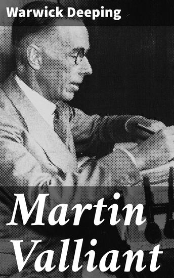Martin Valliant - A Tale of Heroism and Sacrifice in a Time of War - cover
