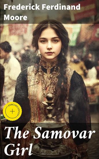 The Samovar Girl - A Tale of Longing and Tradition in Pre-Revolutionary Russia - cover