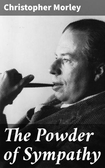 The Powder of Sympathy - A Captivating Tale of Love Betrayal and Redemption in Classic Literature - cover