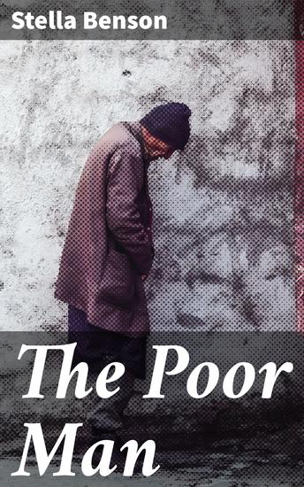 The Poor Man - Exploring class divides and magical realms in early 20th century England - cover