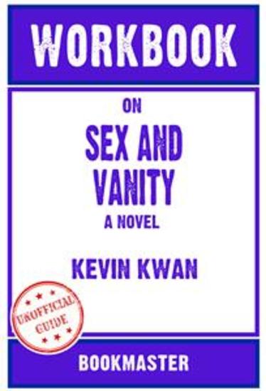 Workbook on Sex and Vanity: A Novel by Kevin Kwan | Discussions Made Easy - cover