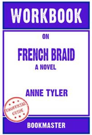 Workbook on French Braid: A Novel by Anne Tyler | Discussions Made Easy - cover