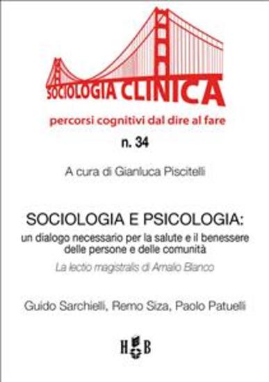 Sociologia e Psicologia - Un dialogo necessario per la salute e il benessere delle persone e delle comunità La lectio magistralis di Amalio Blanco Guido - cover