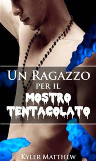 Un Ragazzo Per Il Mostro Tentacolato - cover