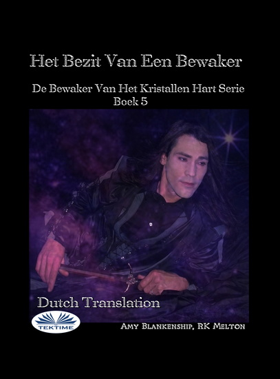 Het Bezit Van Een Bewaker - De Bewaker Van Het Kristallen Hart Serie Boek 5 - cover