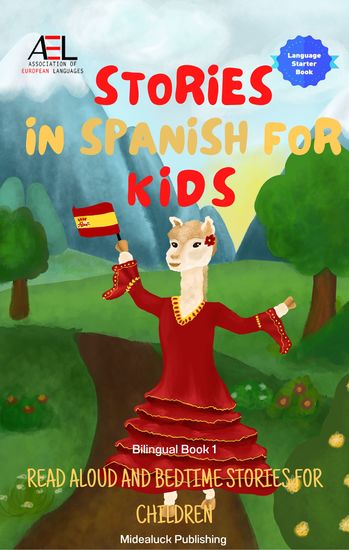 Stories in Spanish for Kids - Read Aloud and Bedtime Stories for Children Bilingual Book 1 - cover