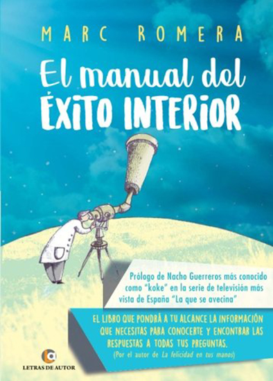 El manual del éxito interior - El libro que pondrá a tu alcance la información que necesitas para conocerte y encontrar las respuestas a todas tus preguntas - cover
