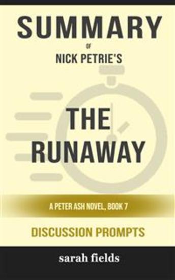 Summary of The Runaway (A Peter Ash Novel) by Nick Petrie : Discussion Prompts - cover