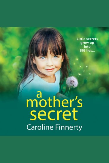 A Mother's Secret - The heartbreaking unforgettable new novel from Irish novelist Caroline Finnerty - cover
