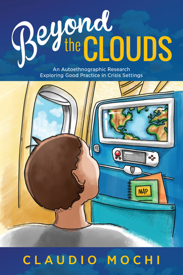 Beyond the Clouds - An Autoethnographic Research Exploring Good Practice in Crisis Settings - cover