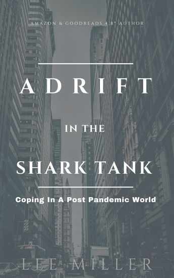 Adrift in the Shark Tank - Coping In A Post Pandemic World - cover