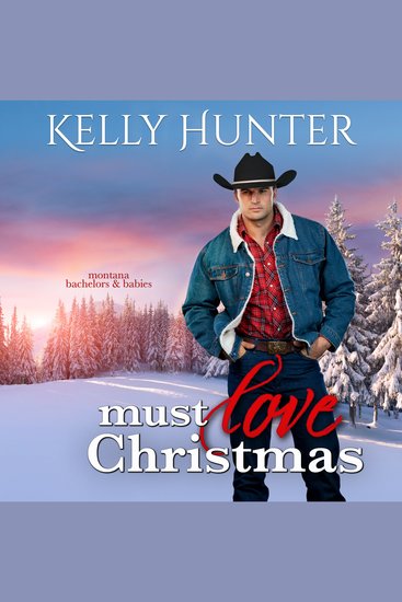 Must Love Christmas - Montana Bachelors and Babies Book 3 - cover