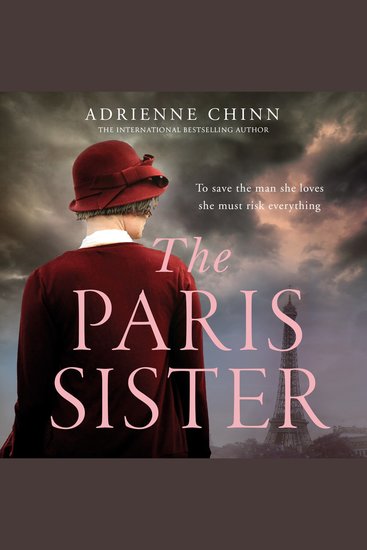 Paris Sister The: An epic sweeping historical novel perfect for fans of Lucinda Riley (The Three Fry Sisters Book 2) - cover