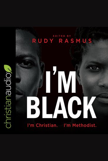 I'm Black I'm Christian I'm Methodist - cover