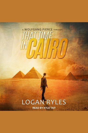 That Time in Cairo - A Wolfgang Pierce Thriller - cover