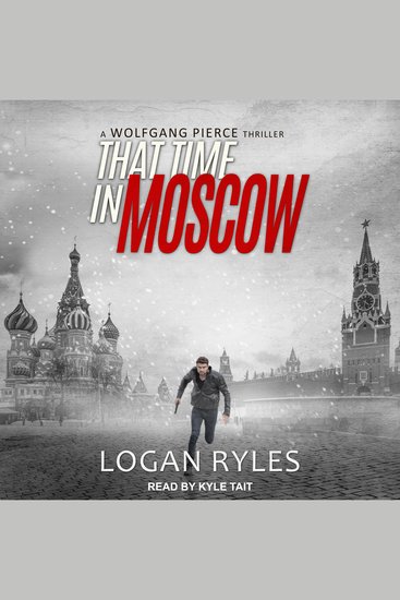 That Time in Moscow - A Wolfgang Pierce Thriller - cover