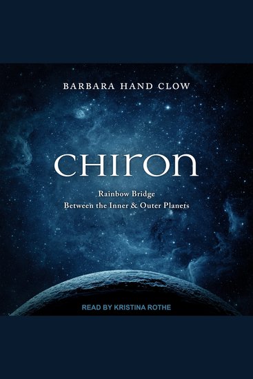 Chiron - Rainbow Bridge Between the Inner & Outer Planets - cover