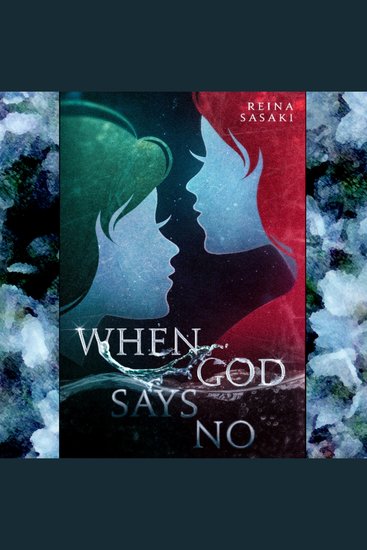 When God Says No - Two Friends bounded together by the promise never to let one another go - cover