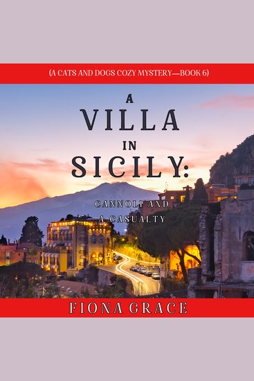 Villa in Sicily A: Cannoli and a Casualty (A Cats and Dogs Cozy Mystery—Book 6) - cover