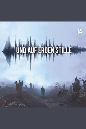 Und auf Erden Stille: Episode 14 - cover