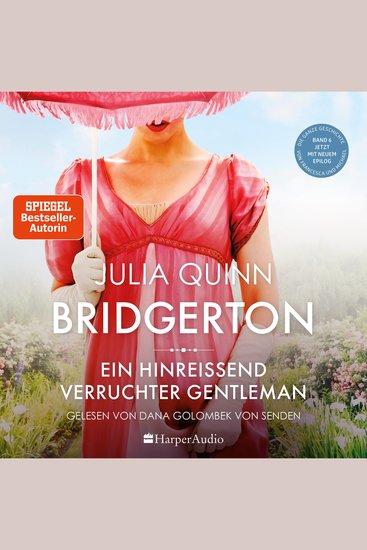 Bridgerton - Ein hinreißend verruchter Gentleman (ungekürzt) - Band 6 | Von der mehrfachen SPIEGEL-Bestsellerautorin | Die Vorlage zur NETFLIX-Welterfolgsserie »Bridgerton« - cover