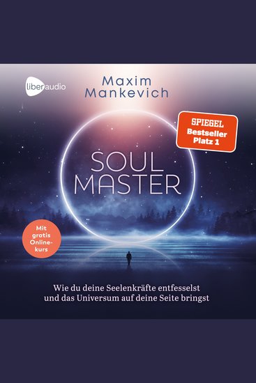 Soul Master - Wie du deine Seelenkräfte entfesselst und das Universum auf deine Seite bringst - cover