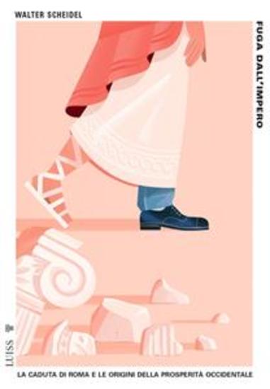 Fuga dall’impero - La caduta di Roma e le origini della prosperità occidentale - cover