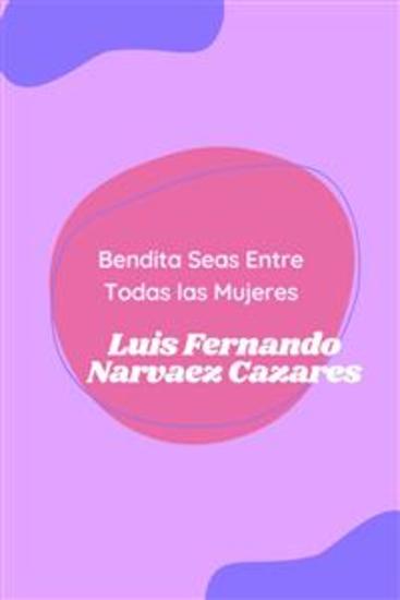 Bendita Seas Entre Todas las Mujeres - cover