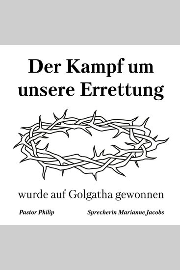 Der Kampf um unsere Errettung wurde auf Golgatha gewonnen - cover