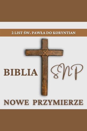 2 List św Pawła do Koryntian - Biblia SNP - Nowe Przymierze - cover