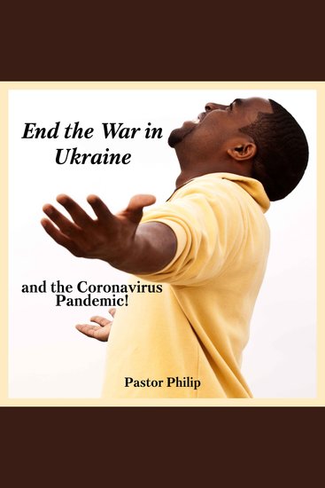 End the War in Ukraine and the Coronavirus Pandemic! - cover