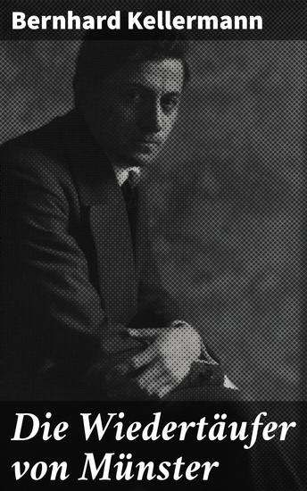 Die Wiedertäufer von Münster - Drama in 5 Akten - cover