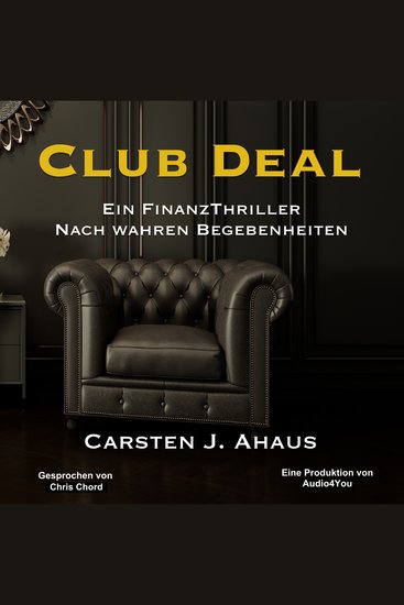 Club Deal - Ein Finanzthriller nach wahren Begebenheiten - cover