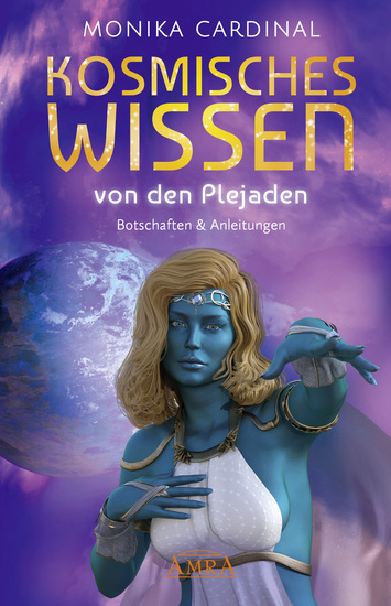 Kosmisches Wissen von den Plejaden - Botschaften & Anleitungen der Lichtwesen - cover