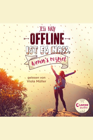 Offline ist es nass wenn's regnet - Grandioses Hörbuch des mitreißenden "Digital-Detox"-Romans - cover