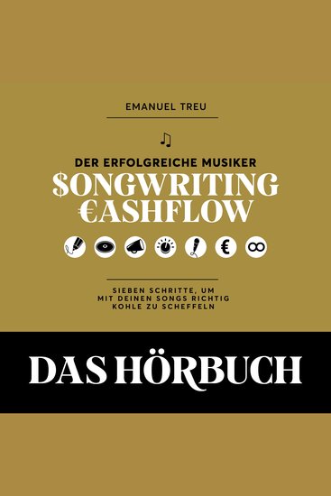 Songwriting Cashflow - Sieben Schritte um mit deinen Songs richtig Kohle zu scheffeln - cover