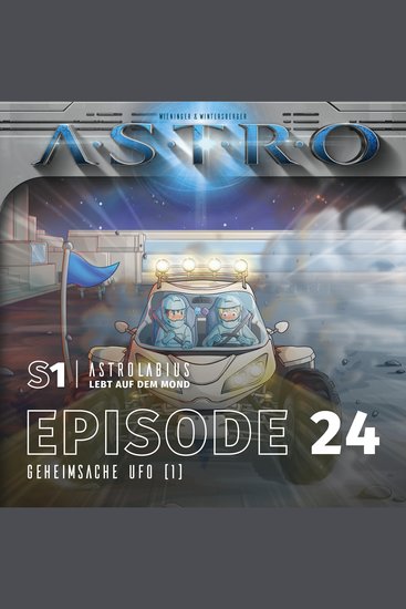 ASTRO S1 - Episode 24 - Geheimsache Ufo (1) - cover