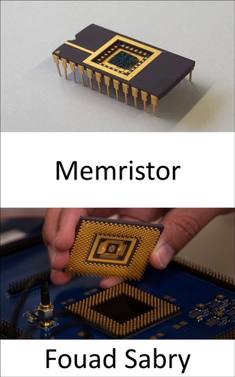 Memristor - Ein neues Anwendungszeitalter jenseits des Mooreschen Gesetzes für die Datenverarbeitung - cover