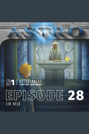 ASTRO S1 - Episode 28 - Ein Held - cover