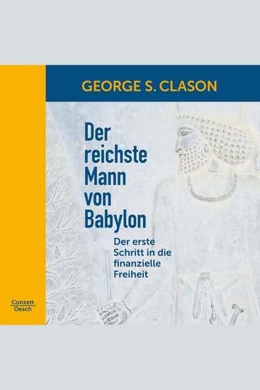 Der reichste Mann von Babylon - Der erste Schritt in die finanzielle Freiheit - cover