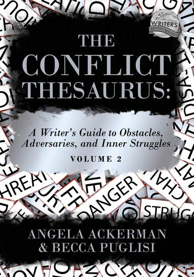 The Conflict Thesaurus - A Writer's Guide to Obstacles Adversaries and Inner Struggles (Volume 2) - cover