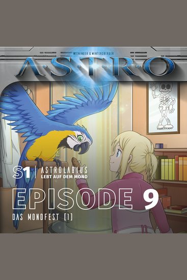 ASTRO S1 - Episode 09 - Das Mondfest (1) - cover