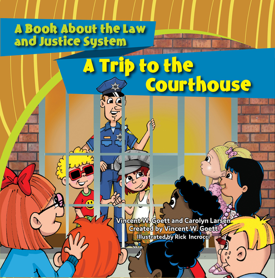 A Trip to the Courthouse - A Book About the Law and Justice System - cover