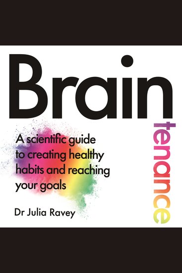 Braintenance - A scientific guide to creating healthy habits and reaching your goals - cover