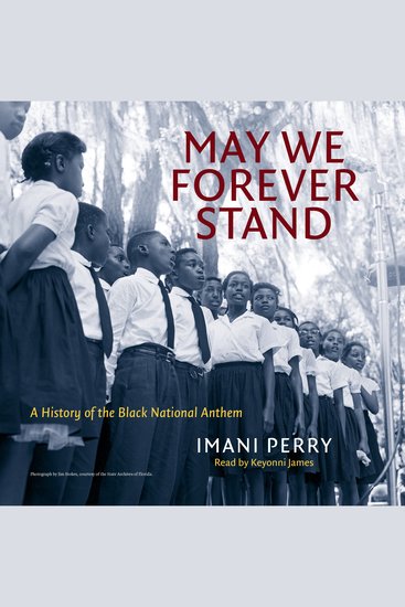 May We Forever Stand - A History of the Black National Anthem - cover