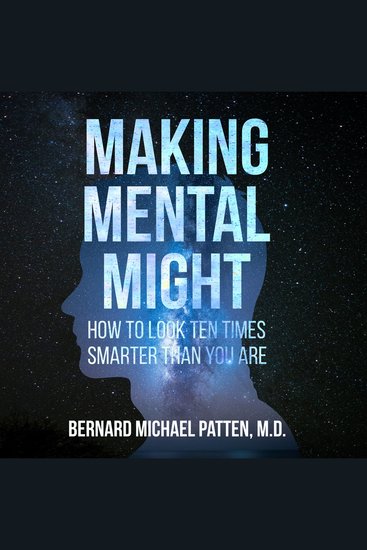 Making Mental Might - How to Look Ten Times Smarter Than You Are - cover