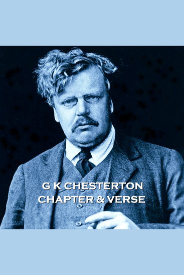 G K Chesterton - Chapter & Verse - Poetry and prose together from literary greats - cover