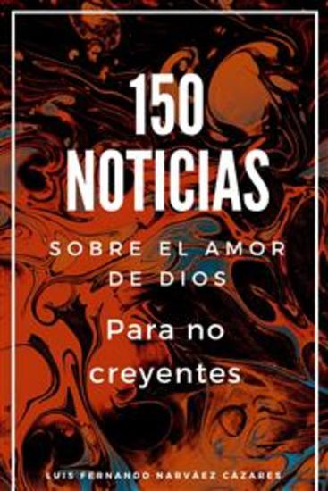 150 Noticias Sobre El Amor De Dios Para No Creyentes - cover