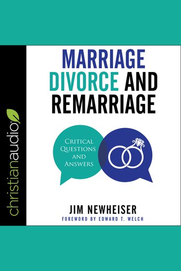 Marriage Divorce and Remarriage - Critical Questions and Answers - cover